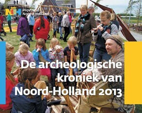 Archeologische kroniek van Noord-Holland 2013