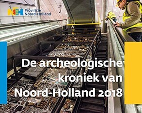 Archeologische kroniek van Noord-Holland 2018