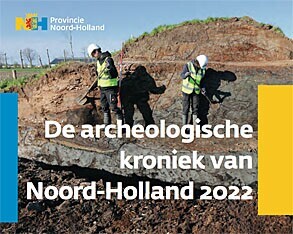 Archeologische kroniek van Noord-Holland 2022